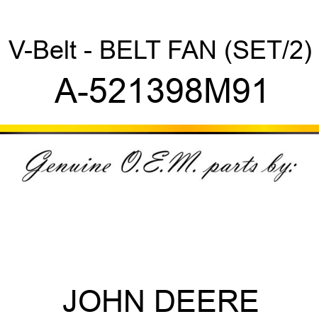 V-Belt - BELT, FAN (SET/2) A-521398M91
