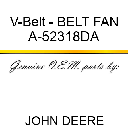 V-Belt - BELT, FAN A-52318DA