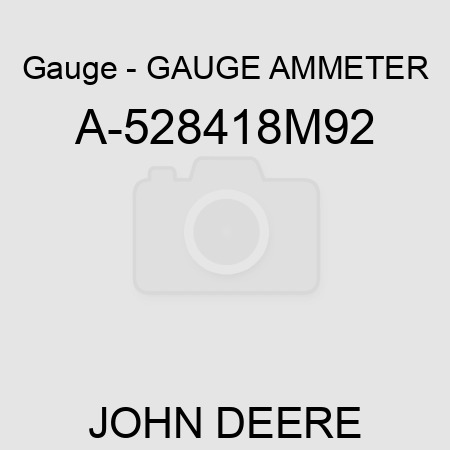 Gauge - GAUGE, AMMETER A-528418M92
