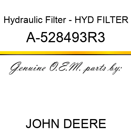 Hydraulic Filter - HYD FILTER A-528493R3