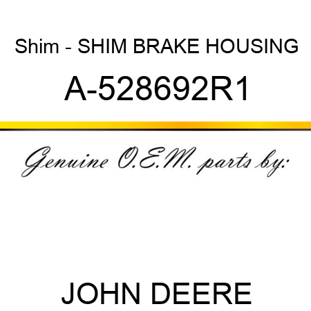 Shim - SHIM, BRAKE HOUSING A-528692R1