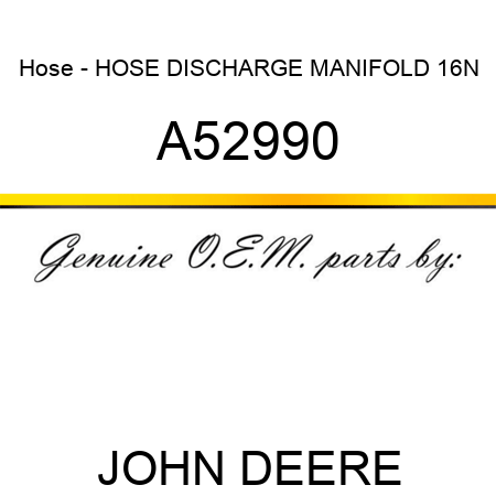 Hose - HOSE, DISCHARGE MANIFOLD 16N A52990