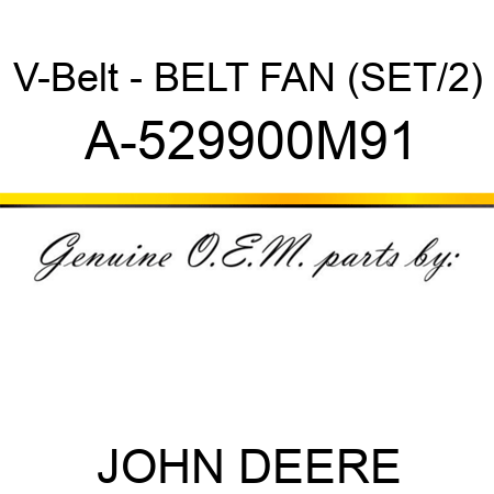 V-Belt - BELT, FAN (SET/2) A-529900M91