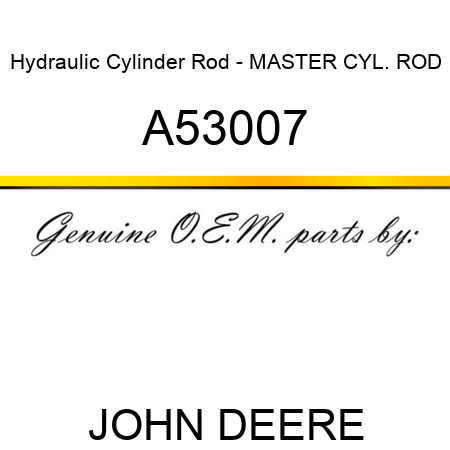 Hydraulic Cylinder Rod - MASTER CYL. ROD A53007