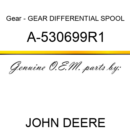Gear - GEAR, DIFFERENTIAL SPOOL A-530699R1