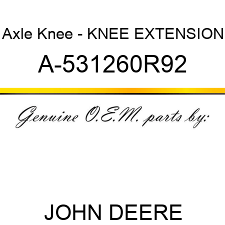 Axle Knee - KNEE EXTENSION A-531260R92