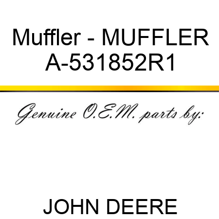 Muffler - MUFFLER A-531852R1