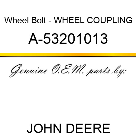 Wheel Bolt - WHEEL COUPLING A-53201013