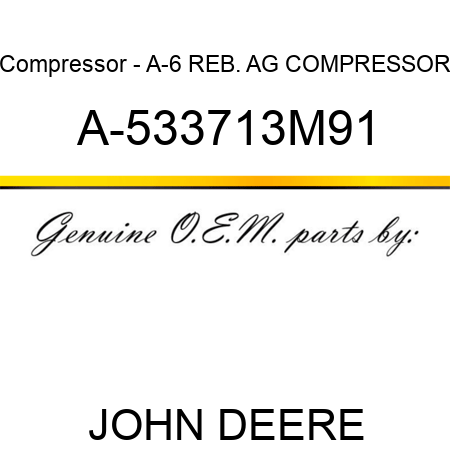 Compressor - A-6 REB. AG COMPRESSOR A-533713M91