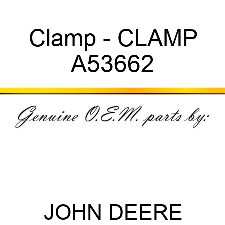Clamp - CLAMP A53662
