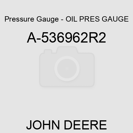Pressure Gauge - OIL PRES GAUGE A-536962R2