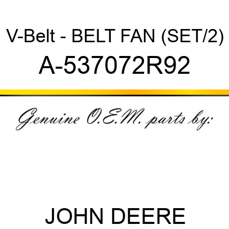 V-Belt - BELT, FAN (SET/2) A-537072R92