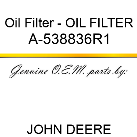 Oil Filter - OIL FILTER A-538836R1