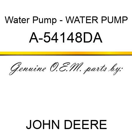 Water Pump - WATER PUMP A-54148DA