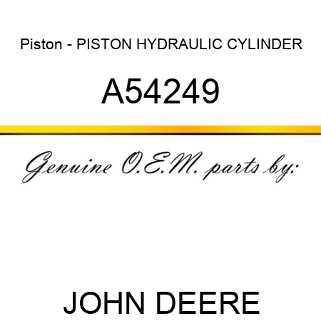 Piston - PISTON, HYDRAULIC CYLINDER A54249