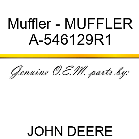 Muffler - MUFFLER A-546129R1