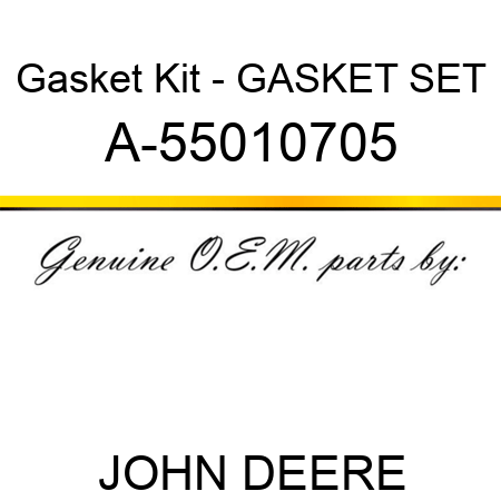 Gasket Kit - GASKET SET A-55010705