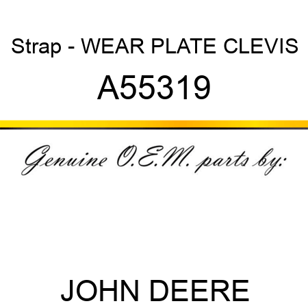 Strap - WEAR PLATE, CLEVIS A55319