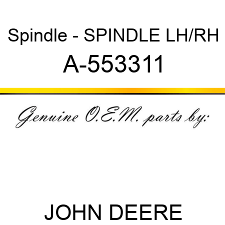 Spindle - SPINDLE, LH/RH A-553311