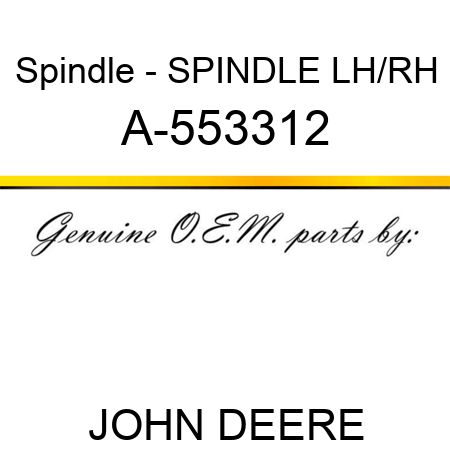Spindle - SPINDLE, LH/RH A-553312