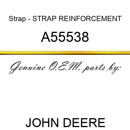 Strap - STRAP, REINFORCEMENT A55538