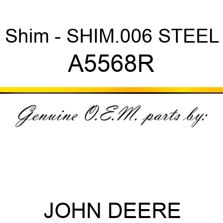 Shim - SHIM,.006 STEEL A5568R