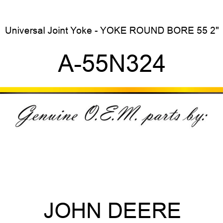 Universal Joint Yoke - YOKE ROUND BORE 55 2