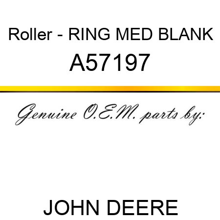Roller - RING, MED BLANK A57197