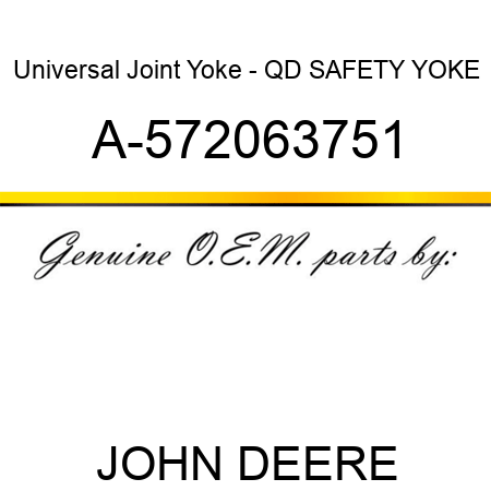 Universal Joint Yoke - QD SAFETY YOKE A-572063751