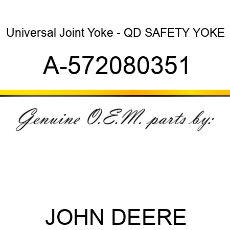 Universal Joint Yoke - QD SAFETY YOKE A-572080351