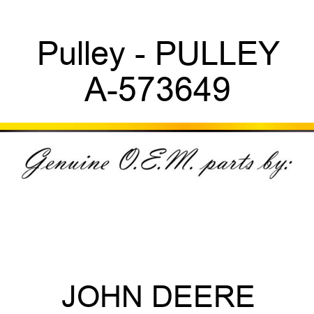 Pulley - PULLEY A-573649