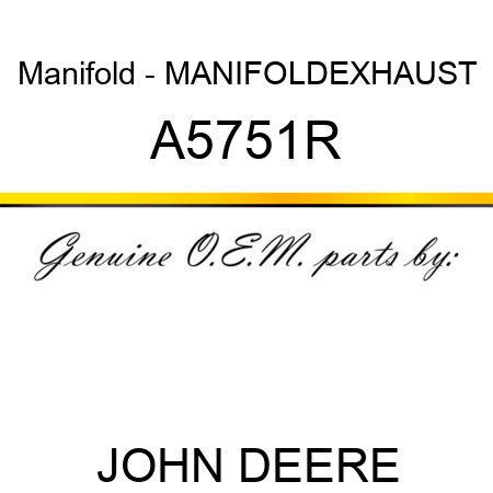 Manifold - MANIFOLD,EXHAUST A5751R