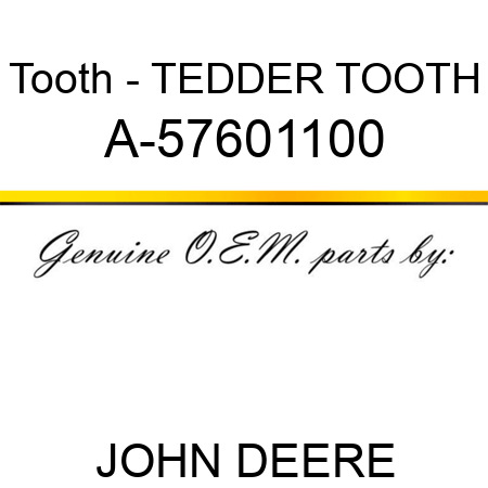 Tooth - TEDDER TOOTH A-57601100