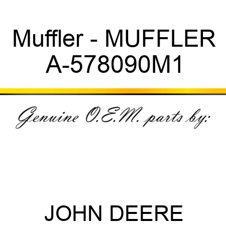 Muffler - MUFFLER A-578090M1
