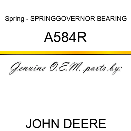 Spring - SPRING,GOVERNOR BEARING A584R