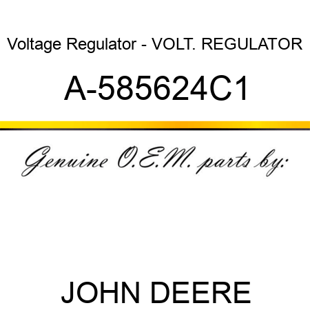 Voltage Regulator - VOLT. REGULATOR A-585624C1