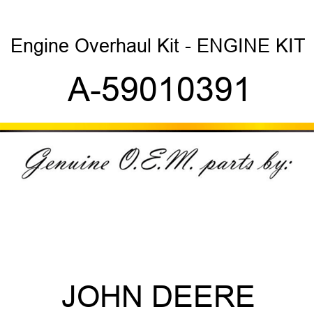 Engine Overhaul Kit - ENGINE KIT A-59010391