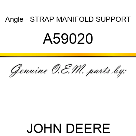 Angle - STRAP, MANIFOLD SUPPORT A59020