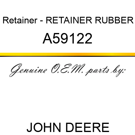 Retainer - RETAINER, RUBBER A59122