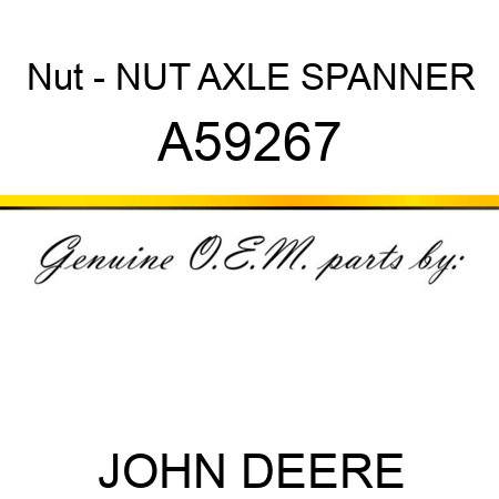 Nut - NUT, AXLE SPANNER A59267