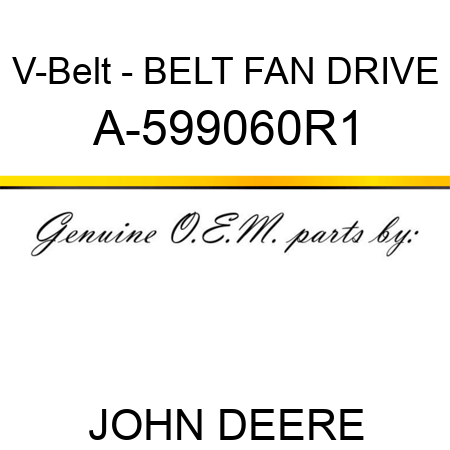 V-Belt - BELT, FAN DRIVE A-599060R1