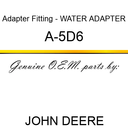 Adapter Fitting - WATER ADAPTER A-5D6