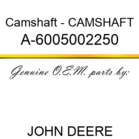 Camshaft - CAMSHAFT A-6005002250