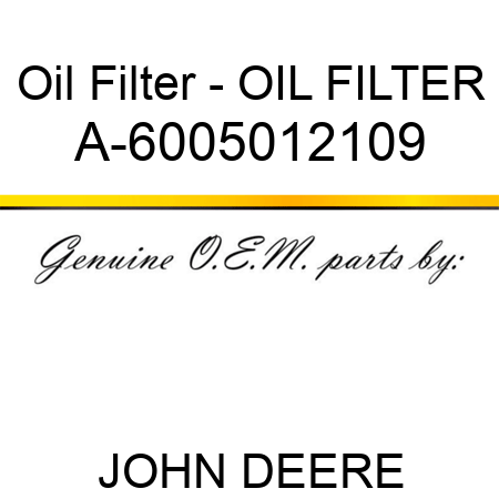 Oil Filter - OIL FILTER A-6005012109