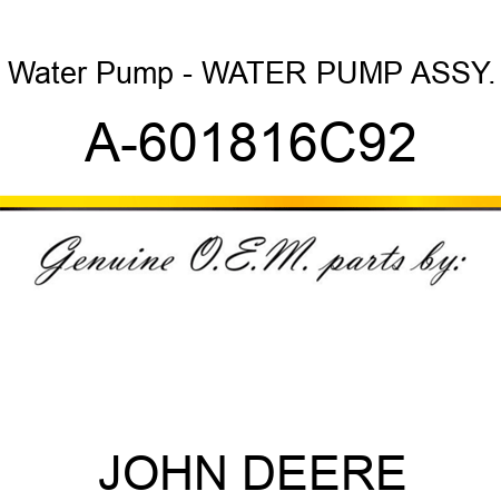 Water Pump - WATER PUMP ASSY. A-601816C92
