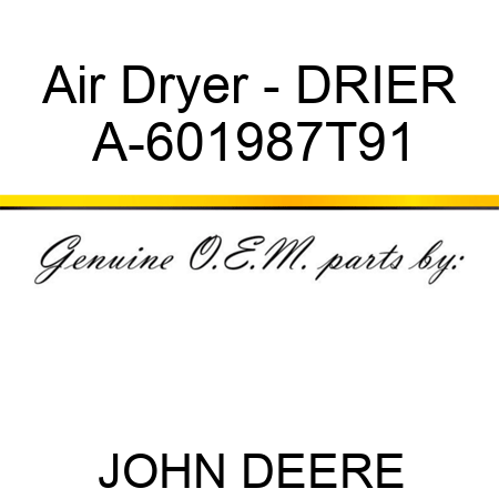 Air Dryer - DRIER A-601987T91