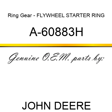 Ring Gear - FLYWHEEL STARTER RING A-60883H