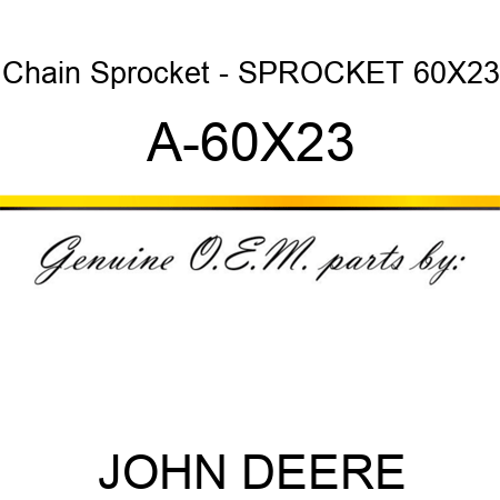 Chain Sprocket - SPROCKET 60X23 A-60X23