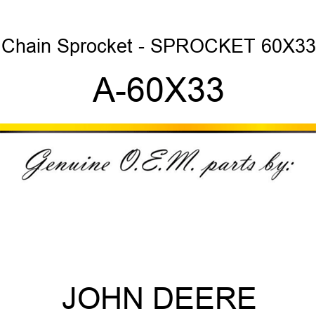 Chain Sprocket - SPROCKET 60X33 A-60X33