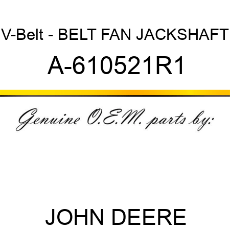 V-Belt - BELT, FAN JACKSHAFT A-610521R1